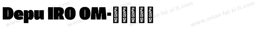 Depu IRO OM字体转换